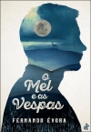 Apresenta&ccedil;&atilde;o do livro O Mel e as Vespas, por Fernando &Eacute;vora